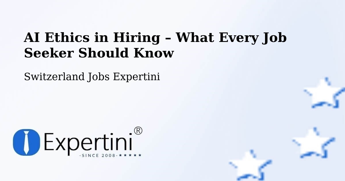 AI Ethics in Recruitment & Hiring – Riehen - Riehen, Switzerland Jobs Expertini