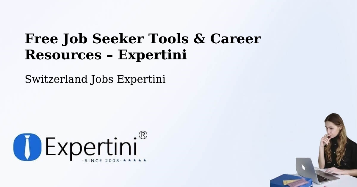 Free Job Seeker Tools & Career Resources – Riehen - Riehen, Switzerland Jobs Expertini