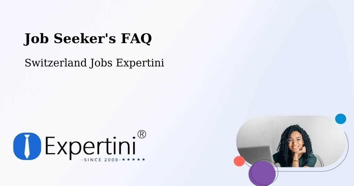 Job Seeker FAQ – Riehen - Switzerland Jobs Expertini