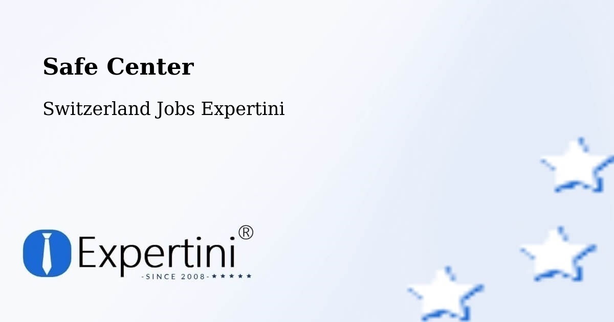 Safety Center – Riehen - Switzerland Jobs Expertini